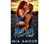 Bad Boy I Can't Resist: A Small-Town Forced Proximity Romance