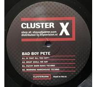Bad Boy Pete - Is That All You Got ? E.p.