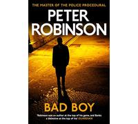 Bad Boy: The 19th DCI Banks novel from The Master of the Police Procedural