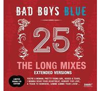 Bad Boys Blue - 25 - the Long Mixes (Extended Versions)
