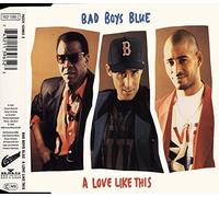 Bad Boys Blue - A love like this (3 versions, 1993)