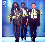Bad Boys Blue - Bad Boys Blue - Come Back And Stay - Coconut