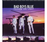 Bad Boys Blue - Follow The Light
