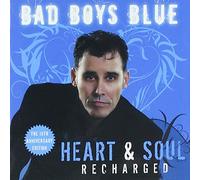 Bad Boys Blue – Heart & Soul (Recharged)