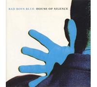 Bad Boys Blue - House of silence