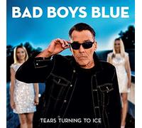 Bad Boys Blue – Tears Turn to Ice – CD