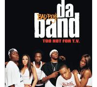 Bad Boys Da Band - Too Hot for TV