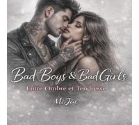Bad Boys et Bad Girls: Entre l'ombre et la tendresse