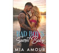 Bad Boy's Secret Baby: A Small Town Forced Proximity Romance