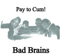 Bad Brains - Pay To Cum [Vinilo]