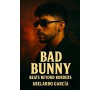 Bad Bunny: Beats Beyond Borders