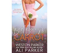 Bad Bunny's Carrot (The Parkers' Happy Ever After Holiday Series)