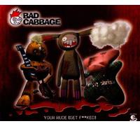 Bad Cabbage - Your Rude [Import]