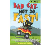 Bad Cat, Not So Fast (Stage 1): 6 Decodable Short Vowel CVC Books for Beginning Readers in Kindergarten & 1st Grade (Bad Cat Phonics Adventures - Learn to Read Series)