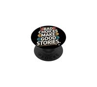 Bad Choices Make Good Stories Festival Party Aventura PopSockets PopGrip Adhesivo
