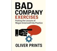 Bad Company Exercises: Putting the Lessons of Megan Greenwell Into Practice