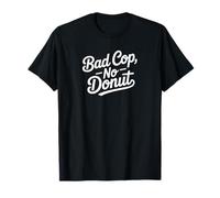 Bad Cop No Donut Divertido Retro Policía Humor Camiseta