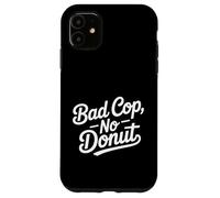 Bad Cop No Donut Divertido Retro Policía Humor Carcasa para iPhone 11