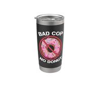 Bad Cop No Donut Policía Policía Oficial de policía Vaso térmico de acero inoxidable de doble pared
