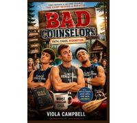 Bad Counselors: Matt Cornett and Ramon Reed in a Hilarious Journey of Frat Bros Turned Camp Counselors: Crime, Chaos, and Redemption at Christian Youth Camp