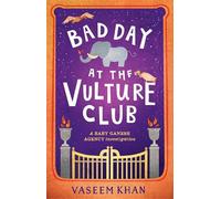 Bad Day at the Vulture Club: the warm and witty cosy crime series from the acclaimed author of the Malabar House series: 5 (Baby Ganesh series)