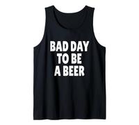 Bad Day TO BE A Beer Camiseta sin Mangas