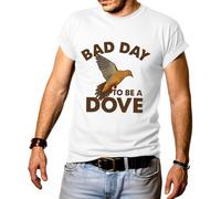 Bad Day to Be A Dove - Camiseta para hombre, diseño de paloma, blanco, S