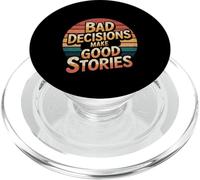 Bad Decisions Make Good Stories - PopSockets PopGrip para MagSafe