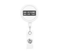 Bad Decisions Make Good Stories Soporte retráctil para insignia, Clip para carrete, soporte para tarjeta de identificación, para enfermera, estudiante, trabajador de oficina