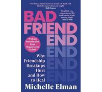 Bad Friend: Why Friendship Breakups Hurt and How to Heal