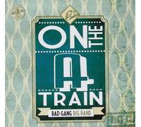 Bad Gang Big Band - On the a Train