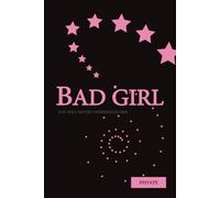 Bad Girl: A Journal for Unstoppable Girls | Creamy-Thick Lined Pages | 6" x 9" | 100+ Pages