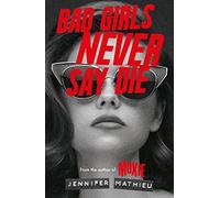 Bad Girls Never Say Die