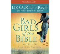 Bad Girls of the Bible DVD: And What We Can Learn from Them