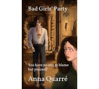 Bad Girls’ Party: You have no one to blame but yourself
