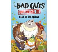 Bad Guys: Breaking In: Best of the Worst