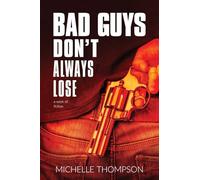 Bad Guys Don't Always Lose