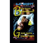 Bad Guys Finish Fast & Good Guys Finish Last