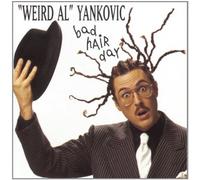 Bad Hair Day by Weird Al Yankovic (1999-01-01)