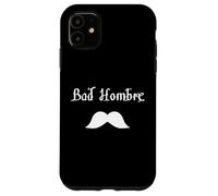 Bad Hombre Design with Moustache Carcasa para iPhone 11