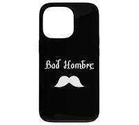 Bad Hombre Design with Moustache Carcasa para iPhone 13 Pro