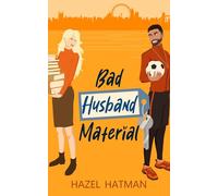 Bad Husband Material: A Hilarious Spicy Fake Marriage Romantic Comedy (Big City Romance)