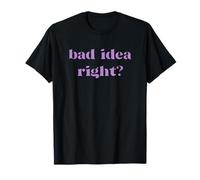 Bad Idea Right Statement Hombres Mujeres Niños Camiseta