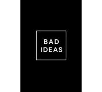 Bad Ideas: Funny Office Notebook | 6x9 Lined Journal | 150 Pages | Coworker Gift, Secret Santa, White Elephant & Office Humor