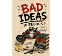 Bad Ideas Notebook: Funny College Journal for Students | 120 Lined Pages