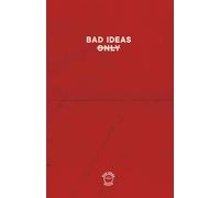 BAD IDEAS ONLY - RED EDITION: Comedic notebook for all your "bad" and not so bad ideas.