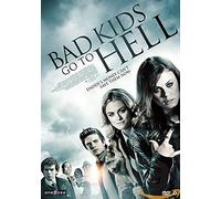 Bad Kids Go To Hell