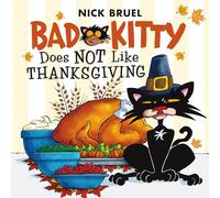 Bad Kitty Does Not Like Thanksgiving
