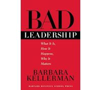 Bad Leadership (Leadership for the Common Good)