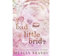 Bad Little Bride: Un romance matrimonial por contrato